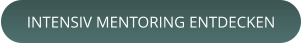 INTENSIV MENTORING ENTDECKEN