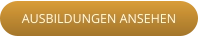 AUSBILDUNGEN ANSEHEN