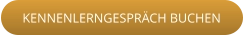 KENNENLERNGESPRÄCH BUCHEN