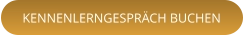KENNENLERNGESPRÄCH BUCHEN