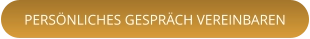PERSÖNLICHES GESPRÄCH VEREINBAREN
