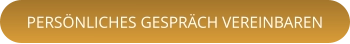 PERSÖNLICHES GESPRÄCH VEREINBAREN