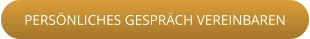 PERSÖNLICHES GESPRÄCH VEREINBAREN