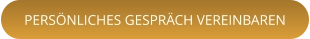 PERSÖNLICHES GESPRÄCH VEREINBAREN