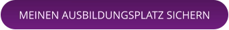 MEINEN AUSBILDUNGSPLATZ SICHERN