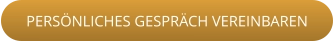 PERSÖNLICHES GESPRÄCH VEREINBAREN