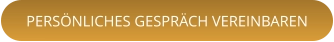 PERSÖNLICHES GESPRÄCH VEREINBAREN