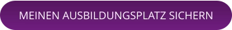 MEINEN AUSBILDUNGSPLATZ SICHERN