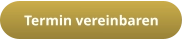 Termin vereinbaren