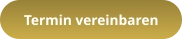 Termin vereinbaren